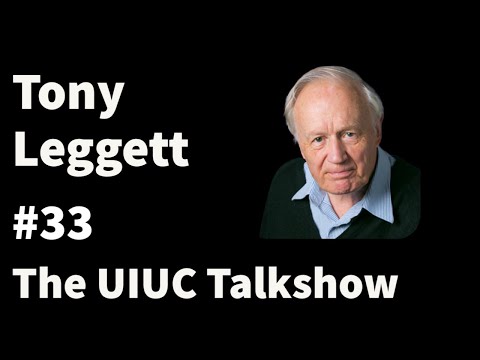 Tony Leggett: Nobel Prize, Don&#039;t Study Quantum Mechanics, &amp; Paradigm Shifts | The UIUC Talkshow #33