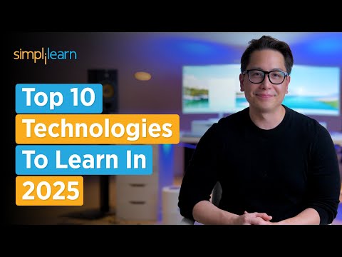 Top 10 Technologies To Learn In 2025 | Top Trending Technologies To Learn In 2025 | Simplilearn