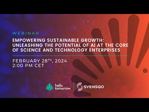 Empowering Sustainable Growth: Unleashing the Potential of AI - Syensqo &amp; Hello Tomorrow