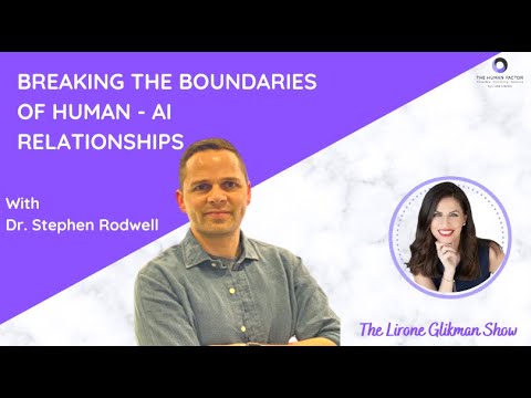 Breaking the Boundaries of Human-AI Relationships - Interview with Dr. Stephen Rodwell