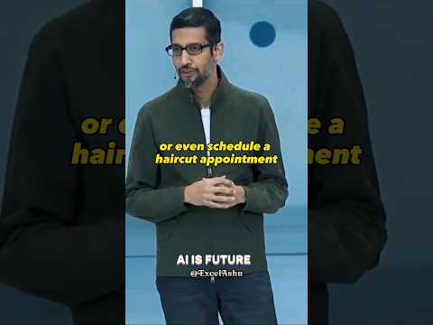 Future is Here AI - Sundar Pichai