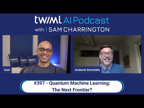 Quantum Machine Learning: The Next Frontier? - With Iordanis Kerenidis - #397