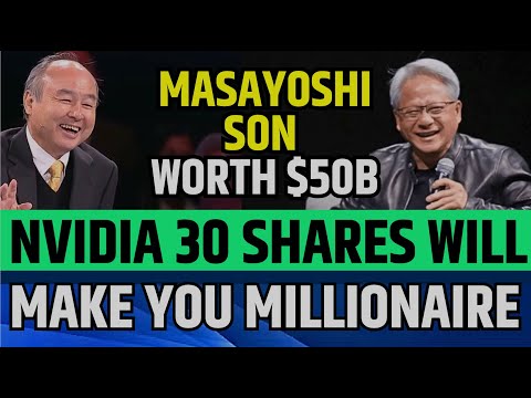 Nvidia 30 Shares Will Make You Millionaire Said By Masayoshi Son | NVDA Stock News