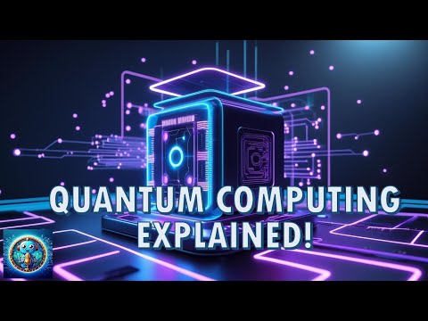 Updated - Quantum Computing Explained: The Future of Technology Unveiled