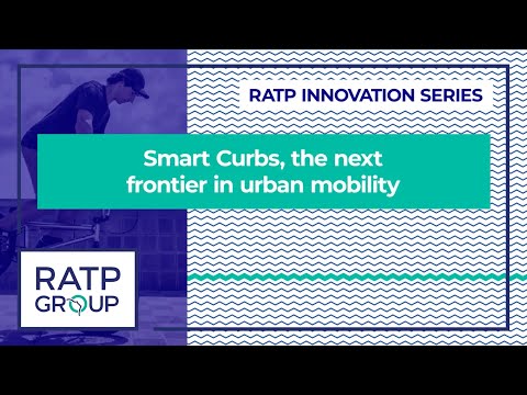 RATP INNOVATION SERIES - Smart Curbs, the next frontier in urban mobility