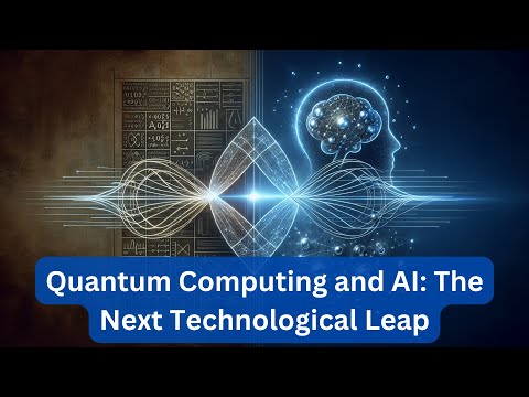 Quantum Computing and AI: The Next Technological Leap