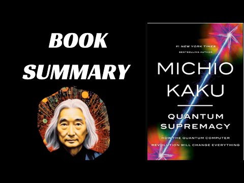 Quantum Supremacy by Michio Kaku | Book Summary