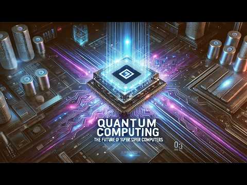 Quantum Computing The Future of Superfast Computers #quantumtechnology #technology #2025 #new #scifi