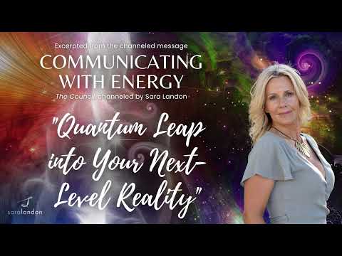 Quantum Leap into Your Next-Level Reality – excerpted from Communicating with Energy mp3