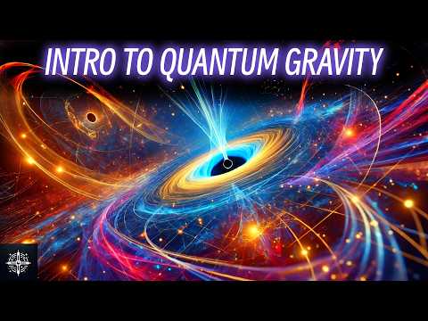 UNLOCKING the Secrets of Quantum Gravity | The Ultimate Guide to the Universe