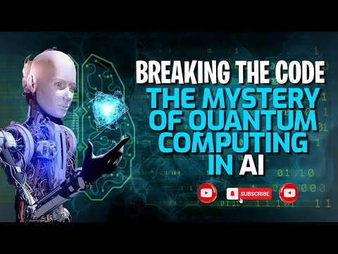 Breaking the Code: The Mystery of Quantum Computing in AI