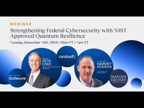 Strengthening Federal Cybersecurity with NIST Approved Quantum Resilience - QuSecure | Carahsoft