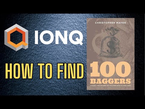 Could IonQ Stock Soar 100X? (100 BAGGERS by Christopher Mayer)